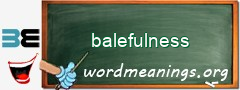 WordMeaning blackboard for balefulness